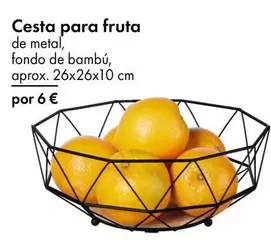 Oferta de Cesta Para Fruta por 6€ en TEDi