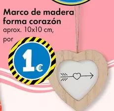 Oferta de Marco De Madera Forma Corazón por 1€ en TEDi