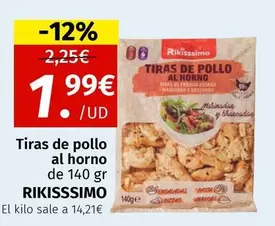 Oferta de Rikisssimo - Tiras De Pollo Al Horno por 1,99€ en Maskom Supermercados