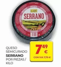 Oferta de Serrano - Queso Semicurado por 7,49€ en CashDiplo