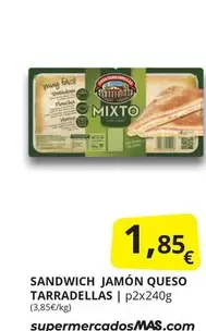 Oferta de Casa Tarradellas - Sandwich Jamón Queso por 1,85€ en Supermercados MAS