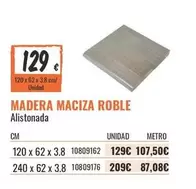 Oferta de Madera Maciza Roble por 129€ en Obramat