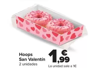 Oferta de Hoops San Valentín por 1,99€ en Carrefour