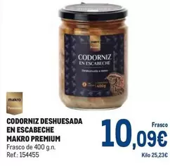 Oferta de Makro Premium - Codorniz Deshuesada En Escabeche por 10,09€ en Makro