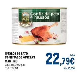 Oferta de Martiko - Muslos De Pato Confitados 4 Piezas por 22,79€ en Makro