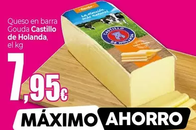 Oferta de Castillo de Holanda - Queso En Barra Gouda por 7,95€ en Unide Supermercados