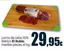 Oferta de Lomo De Cebo 50% Ibérico/ El Rubio/ Medias Piezas por 29,95€ en Unide Market