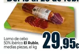 Oferta de Lomo De Cebo 50% Iberico/ El Rubio/ Medias Piezas por 29,95€ en Unide Supermercados