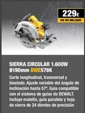 Oferta de Dewalt - Sierra Circular 1600w 0.9cmm DWE576K por 229€ en Dewalt