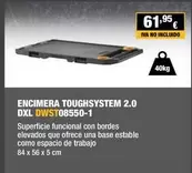 Oferta de Dewalt - Encimera Toughsystem 2.0 Dxl por 61,95€ en Dewalt