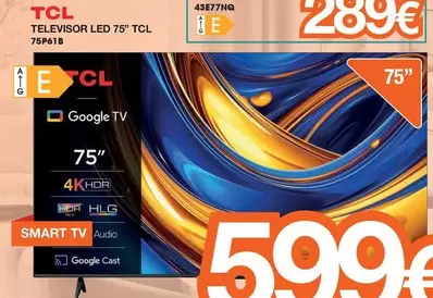 Oferta de Tcl - Televisor Led 75"  por 599€ en Expert