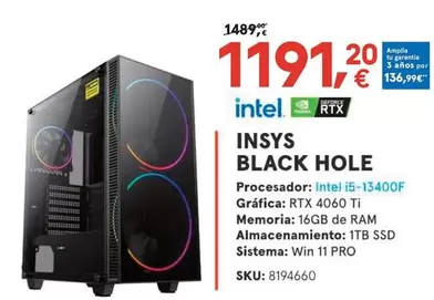 Oferta de Intel - Insys Black Hole por 1191,2€ en Worten