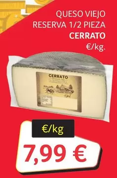 Oferta de Cerrato - Queso Viejo Reserva 1/2 Pieza por 7,99€ en Gros Mercat