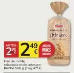 Oferta de Bimbo - Pan De Molde Rebanada Estilo Artesano por 2,49€ en Consum