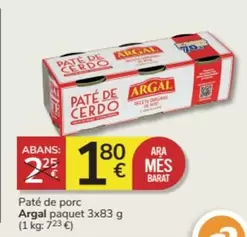 Oferta de Argal - Pate De Porc Paquet por 1,8€ en Consum