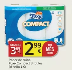 Oferta de Foxy - Paper De Cuina Compact 3 Rotlles por 2,99€ en Consum