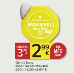 Oferta de Moussel - Gel De Bany Llima I Menta por 2,99€ en Consum