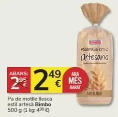 Oferta de Bimbo - Pa De Motlle Llesca Estil Artesà por 2,49€ en Consum