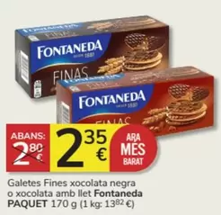 Oferta de Fontaneda - Galetes Fines Xocolata Negra O Xocolata Amb Llet por 2,35€ en Consum