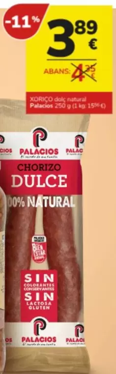 Oferta de Palacios - Xoriço Dolç Natural por 3,89€ en Consum