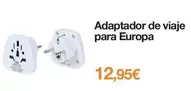 Oferta de Adaptador De Viaje Para Europa por 12,95€ en Orange