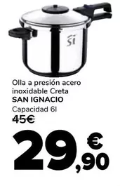 Oferta de San Ignacio - Olla A Presion Acero Inoxidable Creta por 29,9€ en Supeco