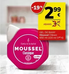 Oferta de Moussel - Gel De Bany por 2,99€ en Supermercados Charter