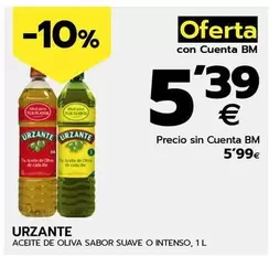 Oferta de Urzante - Aceite De Oliva Sabor Suave O Intenso por 5,99€ en BM Supermercados