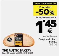 Oferta de The rustik bakery - Pan De Masa Madre por 2,89€ en BM Supermercados