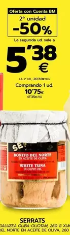 Oferta de Serrats - Bonito Del Norte En Aceite De Oliva por 10,75€ en BM Supermercados