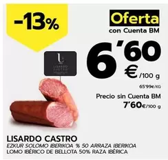 Oferta de Lisardo Castro - Lomo Iberico De Bellota 50% Raza Iberica por 7,6€ en BM Supermercados