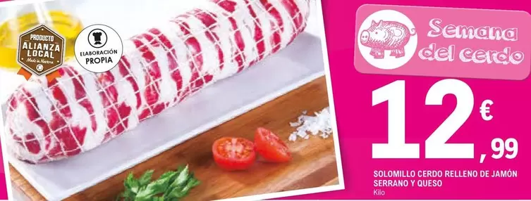 Oferta de Solomillo Cerdo Relleno De Jamon Serrano Y Queso por 12,99€ en E.Leclerc