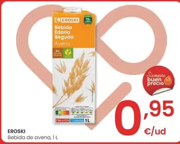 Oferta de Eroski - Bebida De Avena por 0,95€ en Eroski