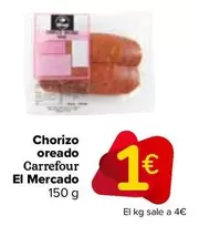 Oferta de Carrefour - Chorizo Oreado El Mercado por 1€ en Carrefour