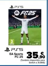 Oferta de EA Sports FC 25 por 35,9€ en Carrefour