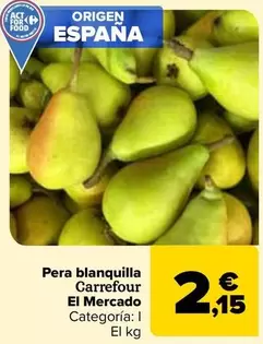 Oferta de Carrefour - Pera Blanquilla El Mercado por 2,15€ en Carrefour