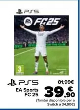 Oferta de EA Sports FC 25 por 39,9€ en Carrefour