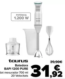 Oferta de Taurus - Batidora  Bapi 1200 Pure por 31,92€ en Carrefour