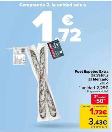 Oferta de Carrefour - Fuet Espetec Extra El Mercado en Carrefour