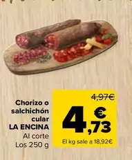 Oferta de La Encina - Chorizo O Salchichon Cular   por 4,73€ en Carrefour