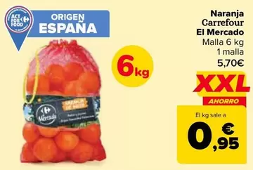 Oferta de Carrefour - Naranja El Mercado por 5,7€ en Carrefour