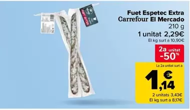 Oferta de Carrefour - Fuet Espetec Extra El Mercado en Carrefour