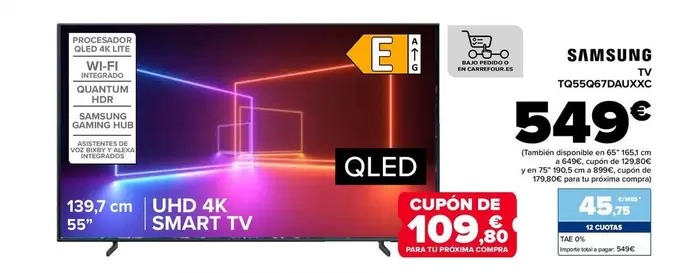 Oferta de Samsung - Tv Qled 4k TQ55Q67DAUXXC por 549€ en Carrefour