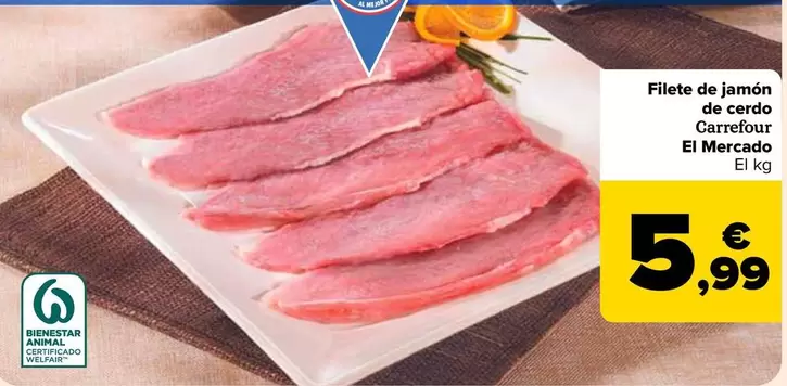 Oferta de Carrefour - Filete De Jamón De Cerdo El Mercado por 5,99€ en Carrefour