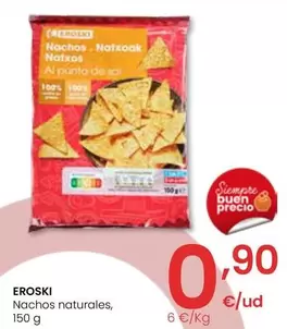 Oferta de Eroski - Nachos Naturales por 0,9€ en Eroski