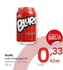 Oferta de Blurs - Refresco De Cola por 0,33€ en Eroski