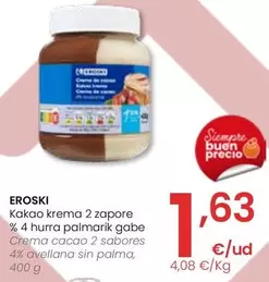 Oferta de Eroski - Crema Cacao 2 Sabores 4% Avellana Sin Palma por 1,63€ en Eroski