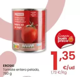 Oferta de Eroski - Tomate Entero Pelado por 1,35€ en Eroski