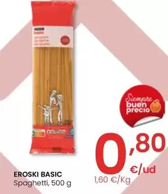 Oferta de Eroski Basic - Spaghetti por 0,8€ en Eroski