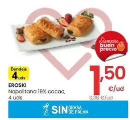 Oferta de Eroski - Napolitana 19% Cacao por 1,5€ en Eroski